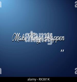 make things happen. successful quote with modern background vector illustration Stock Vector