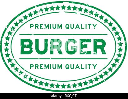 Grunge green premium quality burger oval rubber seal stamp on white background Stock Vector