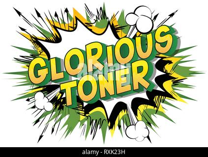 Glorious Toner - Vector illustrated comic book style phrase on abstract background. Stock Vector