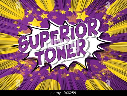 Superior Toner - Vector illustrated comic book style phrase on abstract background. Stock Vector