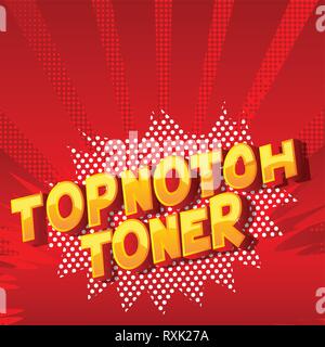 Topnotch Toner - Vector illustrated comic book style phrase on abstract background. Stock Vector