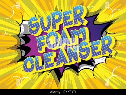 Super Foam Cleanser - Vector illustrated comic book style phrase on abstract background. Stock Vector
