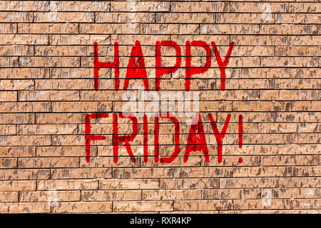 Word writing text Happy Friday. Business photo showcasing Wishing you have a good start for the weekend Brick Wall art like Graffiti motivational call Stock Photo