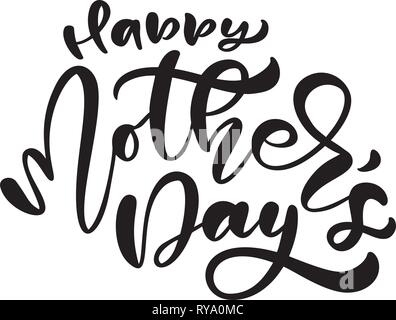 Happy Mother's day text. Hand written ink calligraphy lettering. Greeting isolated Vector illustration template, hand drawn festivity typography Stock Vector