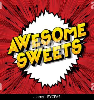 Awesome Sweets - Vector illustrated comic book style phrase on abstract background. Stock Vector