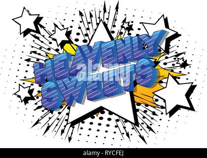 Heavenly Sweets - Vector illustrated comic book style phrase on abstract background. Stock Vector