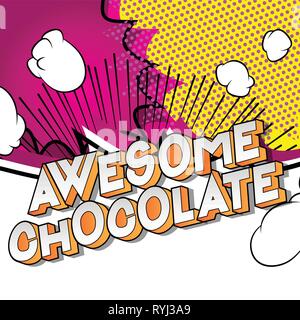 Awesome Chocolate - Vector illustrated comic book style phrase on abstract background. Stock Vector