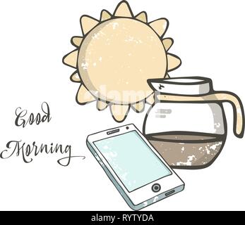Hand drawn illustration phone and awesome fresh coffee in with a bright orange yellow sun in the background good morning concept illustration grunge t Stock Vector