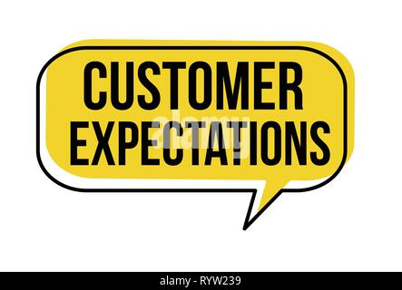 Customer expectations speech bubble on white background, vector illustration Stock Vector