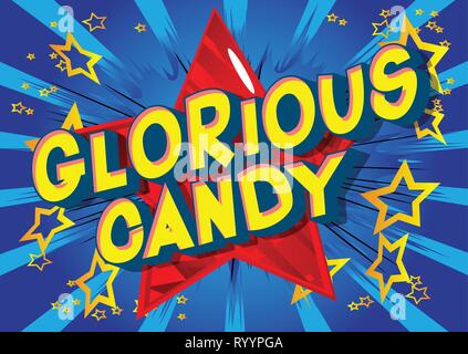 Glorious Candy - Vector illustrated comic book style phrase on abstract background. Stock Vector