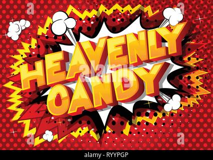 Heavenly Candy - Vector illustrated comic book style phrase on abstract background. Stock Vector