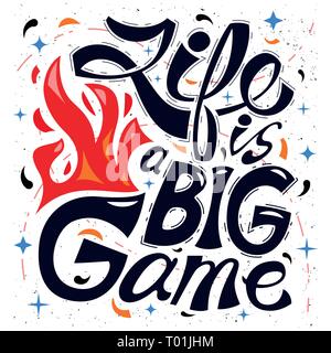 Handwritten inscription Life is a big game. Vector illustration for printing on clothing or poster Stock Vector