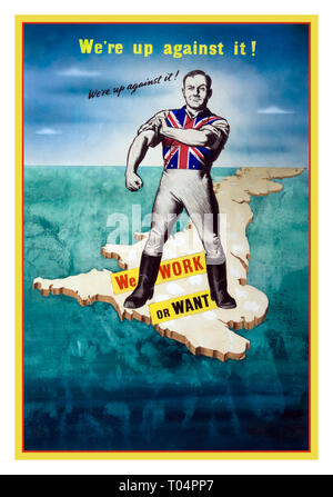 UK WW2 1940's Propaganda Recruitment Poster John Bull character standing on map of British Isles rolling up his sleeves  'We're up against it!'  'WORK OR WANT' Brexit retro concept Stock Photo