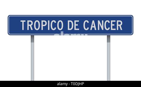 Vector illustration of the Tropic of Cancer blue road sign in Spanish Stock Vector