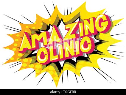 Amazing Clinic - Vector illustrated comic book style phrase on abstract background. Stock Vector