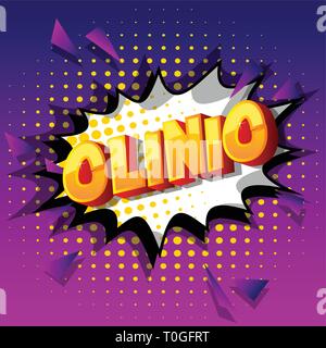 Clinic - Vector illustrated comic book style phrase on abstract background. Stock Vector