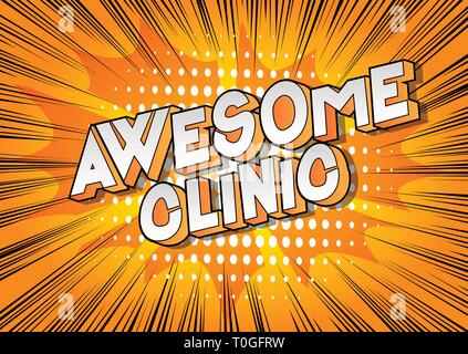 Awesome Clinic - Vector illustrated comic book style phrase on abstract background. Stock Vector
