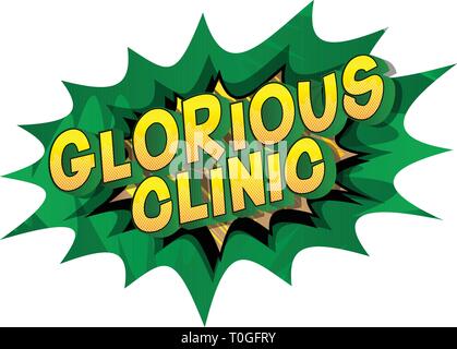 Glorious Clinic - Vector illustrated comic book style phrase on abstract background. Stock Vector