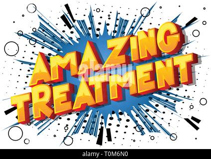 Amazing Treatment - Vector illustrated comic book style phrase on abstract background. Stock Vector