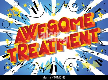 Awesome Treatment - Vector illustrated comic book style phrase on abstract background. Stock Vector