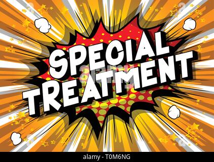 Special Treatment - Vector illustrated comic book style phrase on abstract background. Stock Vector