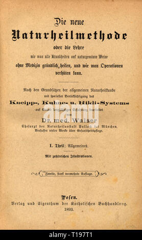 medicine, specialist book, naturopathy, 'Die neue Naturheilmethode' (New Naturopathic Treatment), by Max Walser, Ist part, second edition, front page, Posen, 1893, Additional-Rights-Clearance-Info-Not-Available Stock Photo