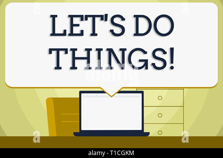 Conceptual hand writing showing Let S Do Things. Concept meaning Try something new find happiness mastering it by practice Blank Huge Speech Bubble Po Stock Photo