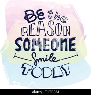 Be The Reason Someone Smiles Today. Funny Creative Motivation Quote. Colorful Vector Typography Banner Inspiration Concept. Stock Vector