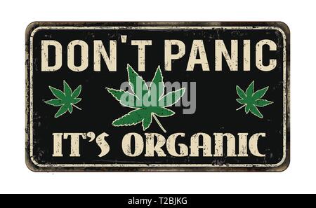 Don't panic it's organic vintage rusty metal sign on a white background, vector illustration Stock Vector