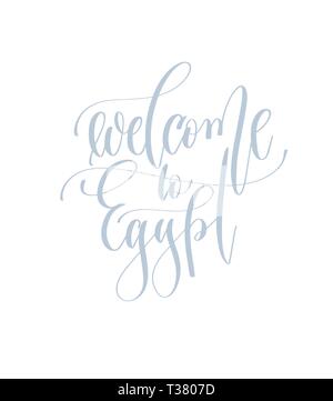welcome to Egypt - hand lettering inscription text to travel card, calligraphy vector illustration Stock Vector