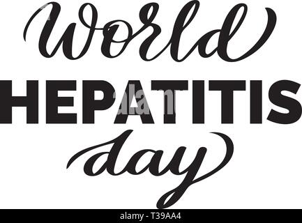 World hepatitis day text - typography with hand-lettering or bush calligraphy in one color. For cutout template, vynil cutting, stickers, greeting or  Stock Vector