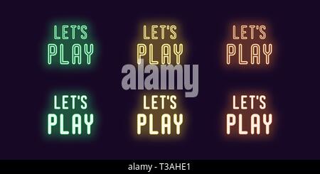 Neon icon set of Lets play. Vector illustration of neon Slogan with text Lets play. Isolated glowing phrase icon, composition. Bright UI element. Gree Stock Vector