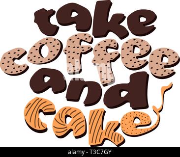 Take coffee and cake - lettering. Colored inscription. Hand drawing, isolate, lettering, typography, font processing, scribble. For posters, cards. Stock Vector
