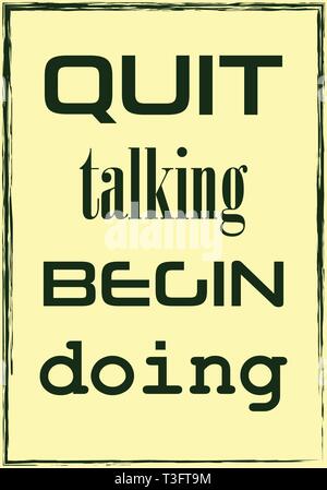 Quit talking Begin doing. Motivational quote. Vector typography poster design Stock Vector