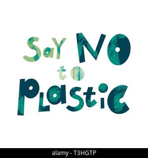 Say no to plastic cartoon lettering. Environment protection, ecology. Plastic free. Zero waste. Eco friendly. Color phrase vector clipart. Encouraging quote, slogan collage with grunge texture Stock Vector