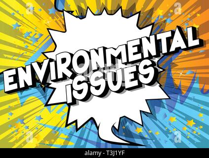 Environmental Issues - Vector illustrated comic book style phrase on abstract background. Stock Vector