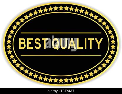 Gold and black color oval sticker with word best quality on white background Stock Vector