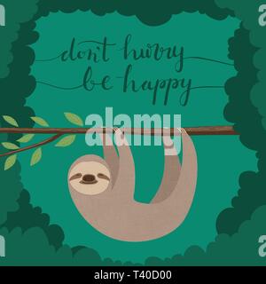 Illustration of cute sloth hanging on a tree branch with the hand lettering quote "don't hurry be happy" Stock Vector