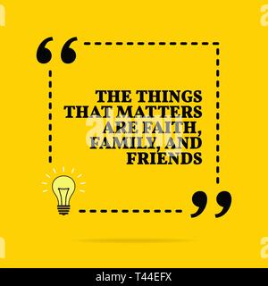 Inspirational motivational quote. The things that matters are faith, family and friends. Vector simple design. Black text over yellow background Stock Vector