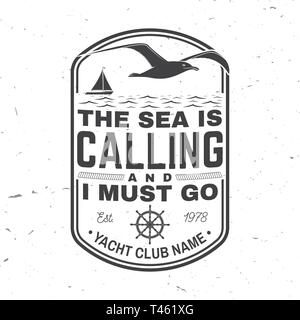 Yacht club badge. Vector. Concept for shirt, print, stamp or tee. Vintage design with black sea anchor , steering hand wheel ship and rope knot silhouette. The sea is calling and i must go Stock Vector