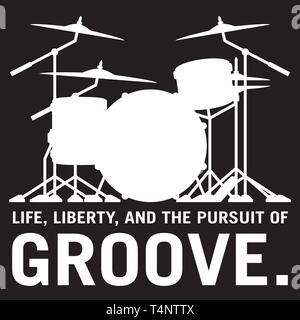 Life, Liberty, and the pursuit of Groove, drummer's drum set silhouette isolated vector illustration Stock Vector