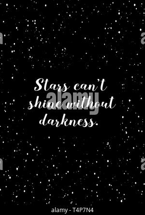 Stars can't shine without darkness. Quote with night sky with stars background