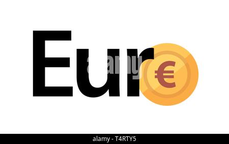 Vector logo with phrase - Euro and golden coin with symbol of european currency. Caption isolated on white background. Stock Vector