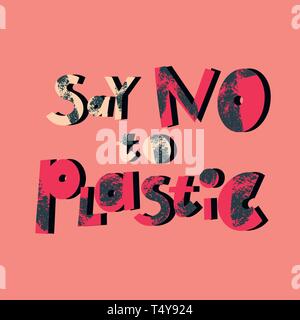 Say no to plastic cartoon lettering. Environment protection, ecology. Plastic free. Zero waste. Eco friendly. Color phrase vector clipart. Encouraging quote, slogan collage with grunge texture Stock Vector