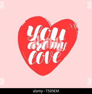 You are my heart, hand drawn lettering. Handwritten phrase vector illustration Stock Vector