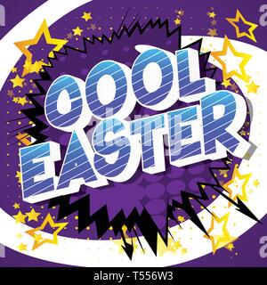 Cool Easter - Vector illustrated comic book style phrase on abstract background. Stock Vector