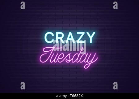 Neon composition of headline Crazy Tuesday. Glowing Neon text Crazy Tuesday, uppercase and lettering style. Bright digital signboard. Template for ban Stock Vector