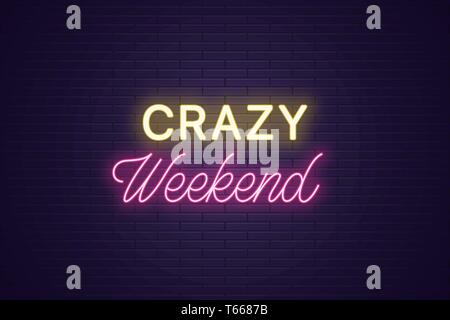Neon composition of headline Crazy Weekend. Glowing Neon text Crazy Weekend, uppercase and lettering style. Bright digital signboard. Template for ban Stock Vector