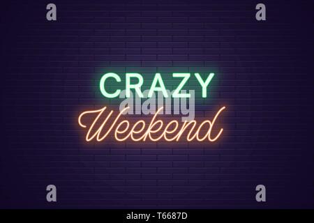 Neon composition of headline Crazy Weekend. Glowing Neon text Crazy Weekend, uppercase and lettering style. Bright digital signboard. Template for ban Stock Vector