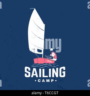 Sailing camp badge. Vector illustration. Concept for shirt, print, stamp or tee. Vintage typography design with man in sailboats silhouette. Sailing on small boat. Ocean adventure. Classic water sport Stock Vector